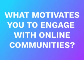 What motivates you to engage with online communities?